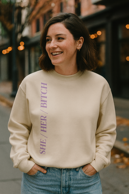 SHE/HER/BITCH Pronoun Oversized Heavyweight Sweatshirt